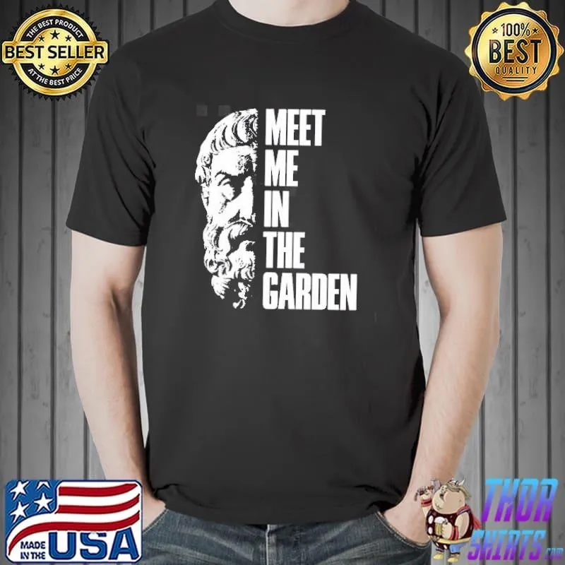 Epicurus meet me in the garden philosophy Unisex