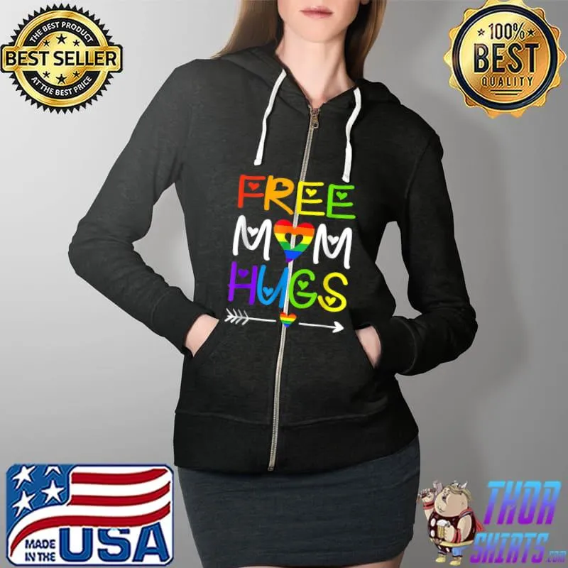 Free Mom Hugs Tshirt Rainbow Heart LGBT Pride Month T-Shirt Full Zip Hooded