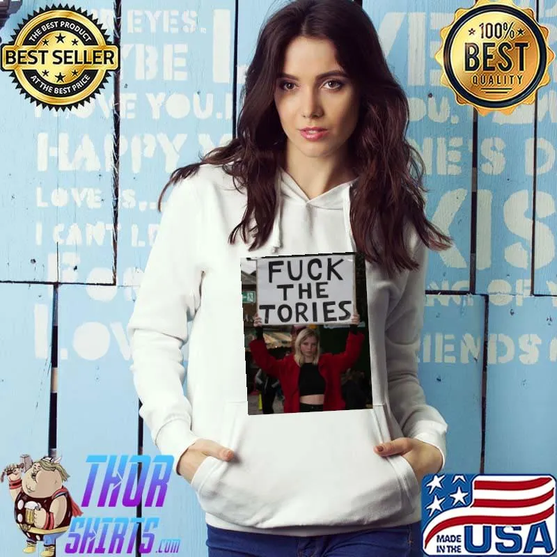 Fuck the tories Hoodie