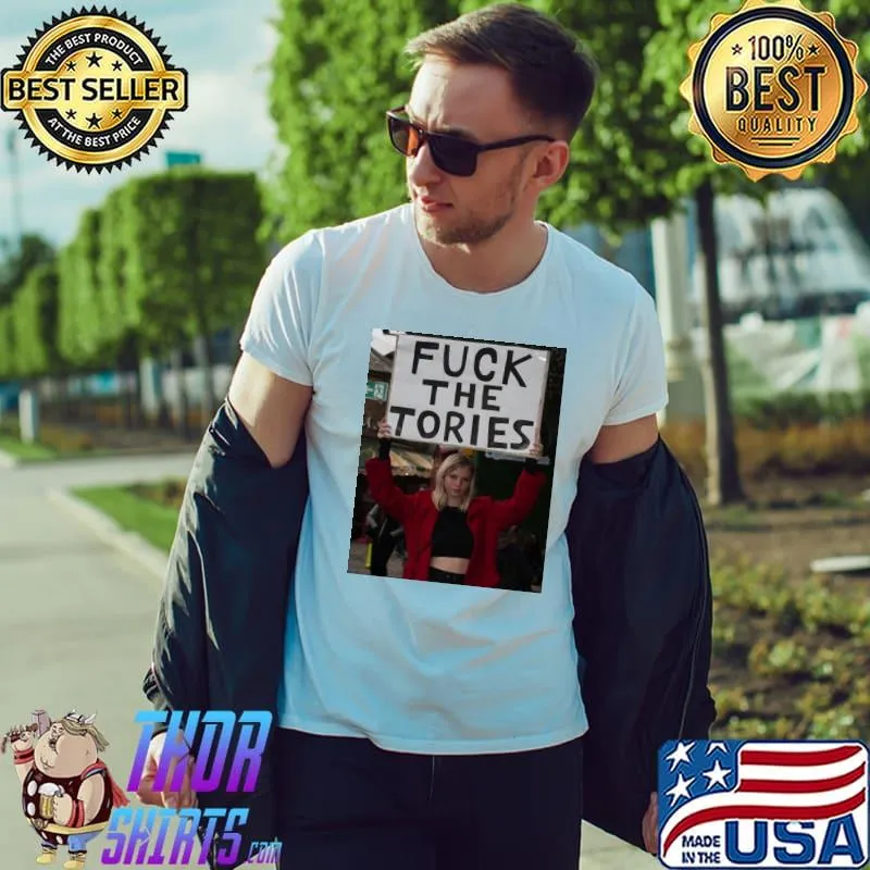 Fuck the tories shirt
