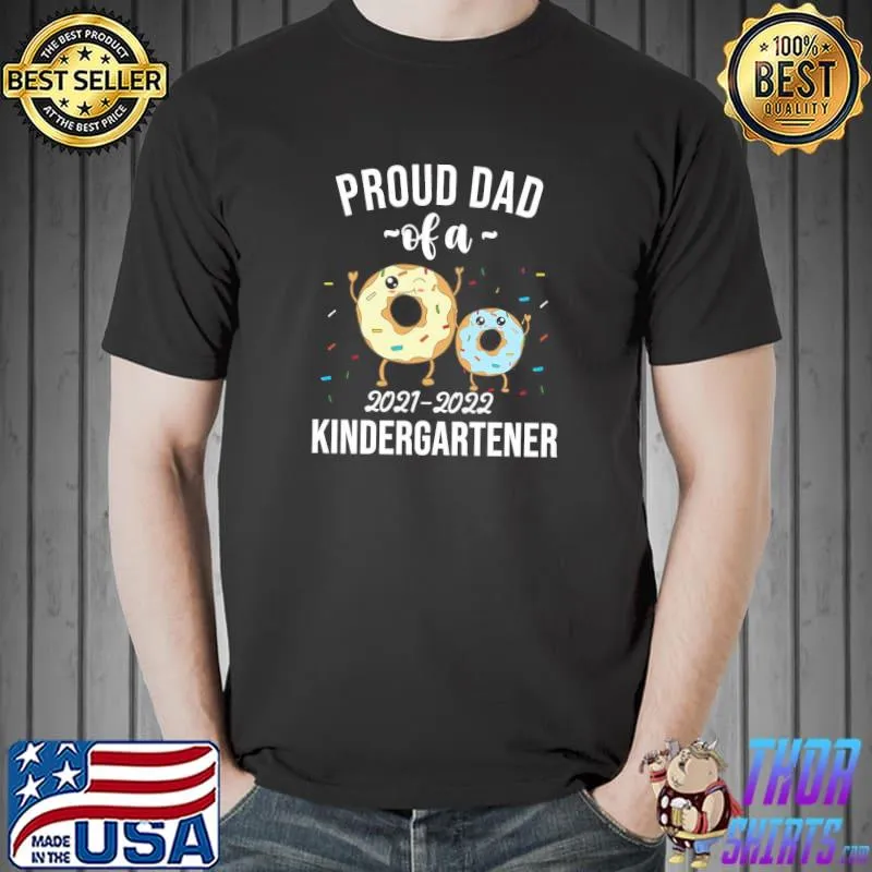 Funny proud dad of a kindergartener 2021 2022 happy father's day Unisex