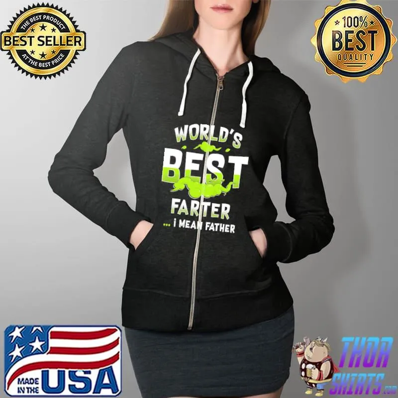 Funny world's best farter I mean father happy father's day Full Zip Hooded
