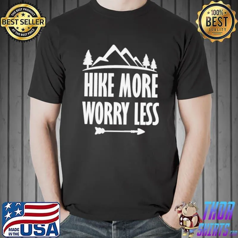 Hike more worry less s Unisex