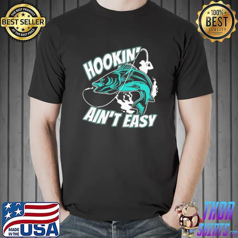 Hookin aint easy bass fishing pole fisherman short sleeve s Unisex