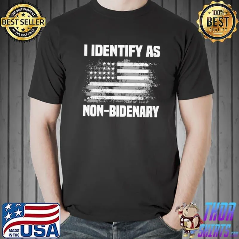I Identify As Non Bidenary America Flag Shirt