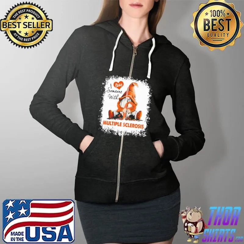 I Love Someone With Multiple Sclerosis Gnome Shirt Full Zip Hooded