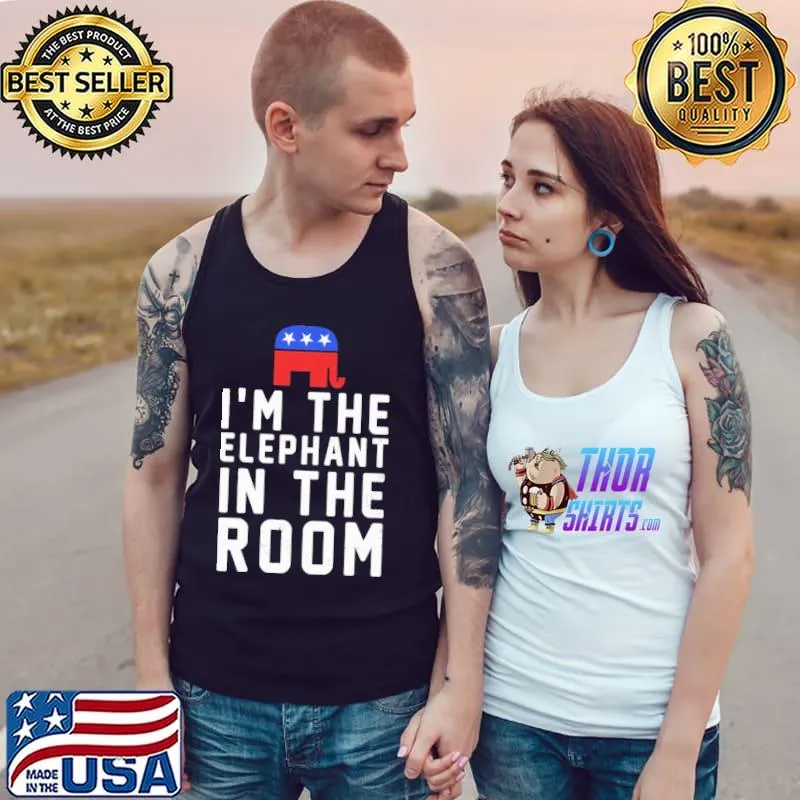 I'm The Elephant In The Room Democrat Shirt Tank Top