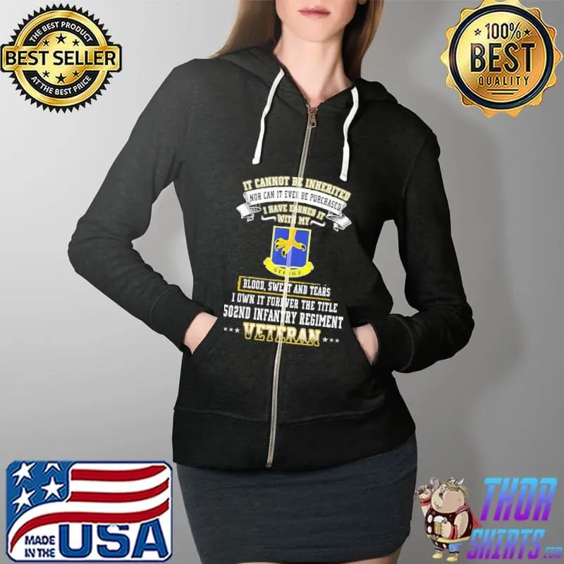 I Own Forever The Title 502nd Infantry Regiment Veteran Shirt Full Zip Hooded