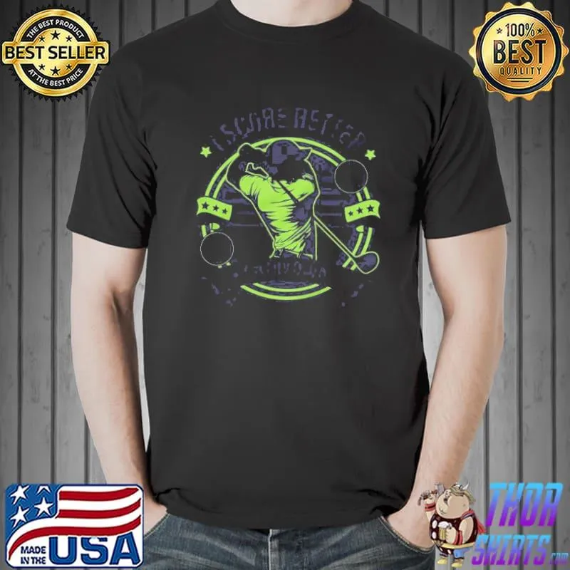 I score better on my own golf lover golf pun saying short sleeve s Unisex