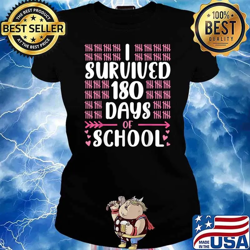 I Survived 180 Days of School Last Day Teacher Girls T-Shirt Ladies tee
