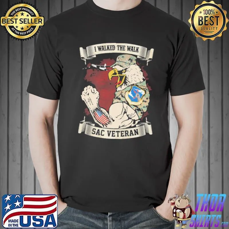 I Walked The Walk Sac Veteran Eagle Shirt