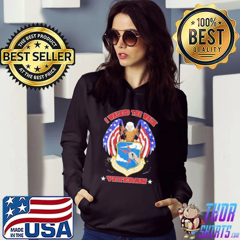 I Walked The Walk Veteran Strategic Air Command Shirt Hoodie