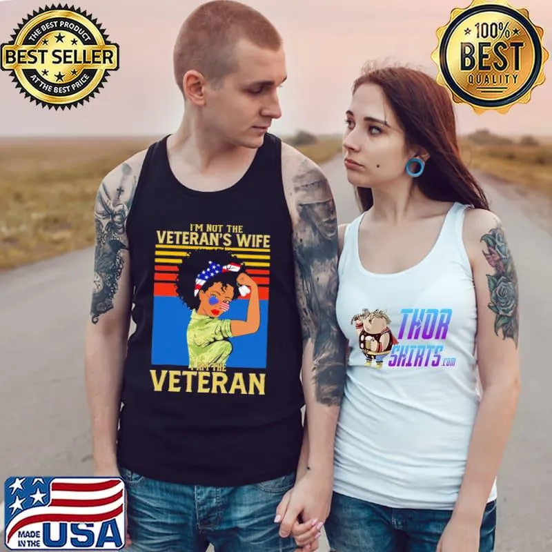 I'm not the veteran's wife I am the Veteran vintage Tank Top