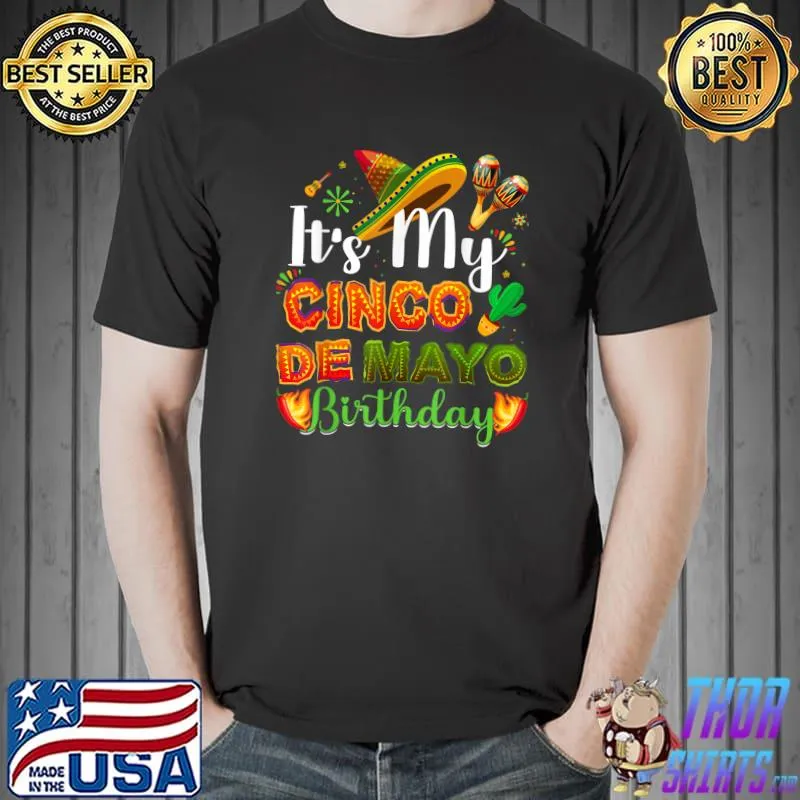 It's My Cinco de Mayo Birthday Mexican Sombrero Maracas T-Shirt