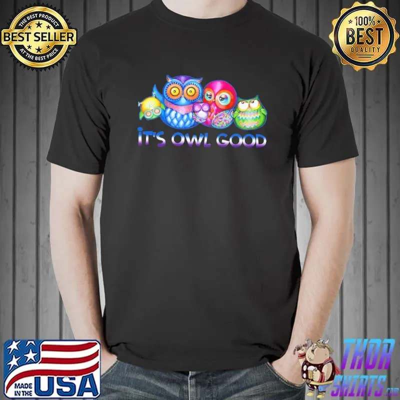 It's Owl Good Vintage Shirt Unisex