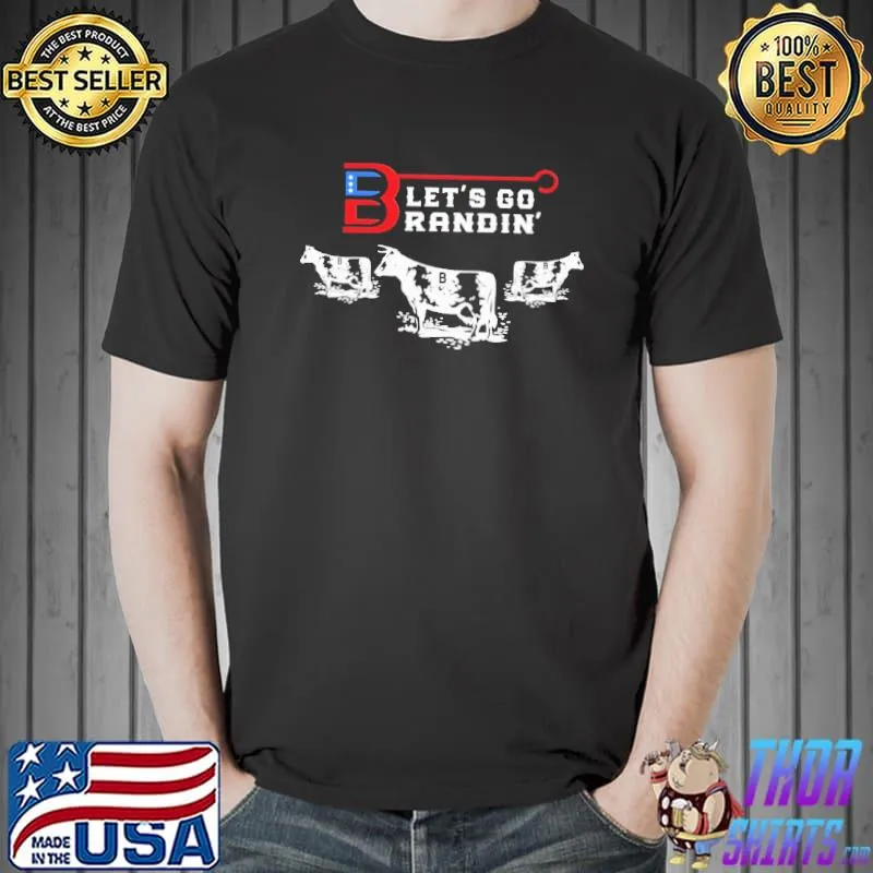 Let's Go Brandin' Biden Shirt Unisex