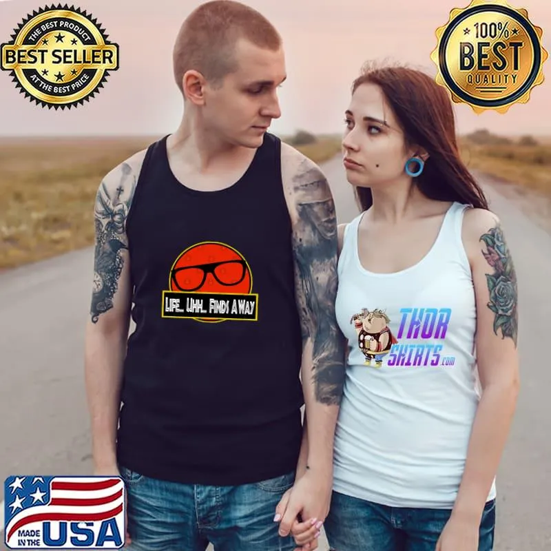 Life Finds a Way T-Shirt Tank Top