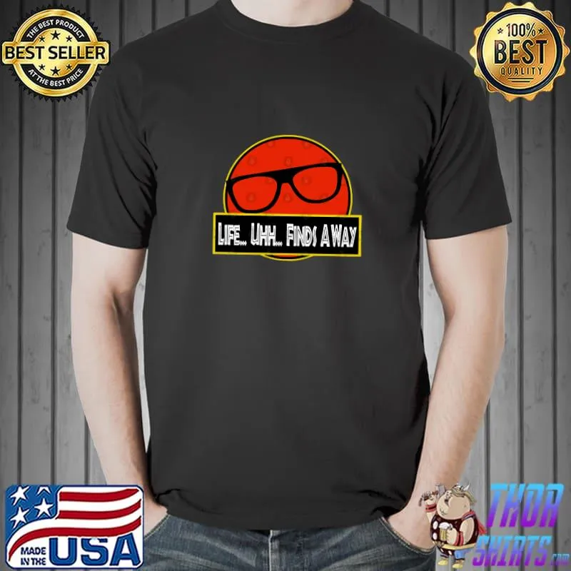 Life Finds a Way T-Shirt