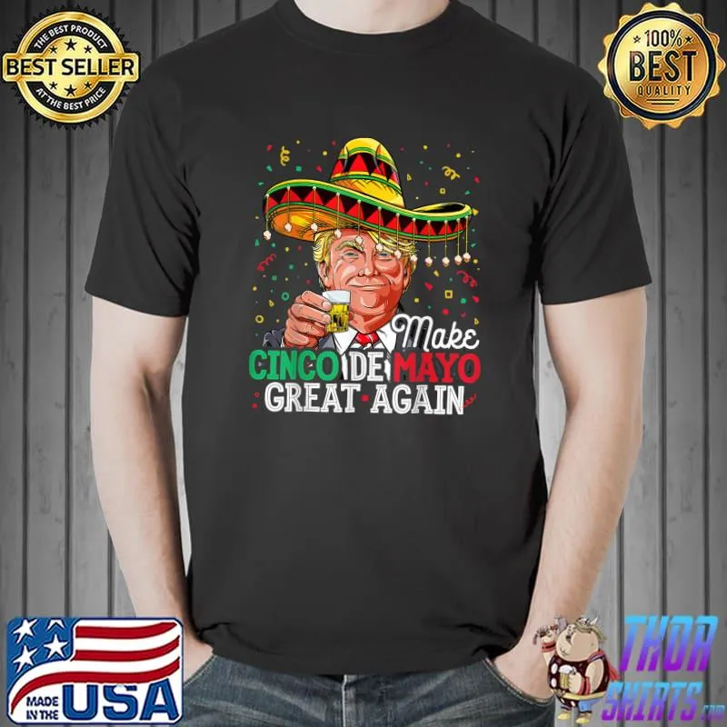 Make Cinco de Mayo Great Again Trump Sombrero Men T-Shirt