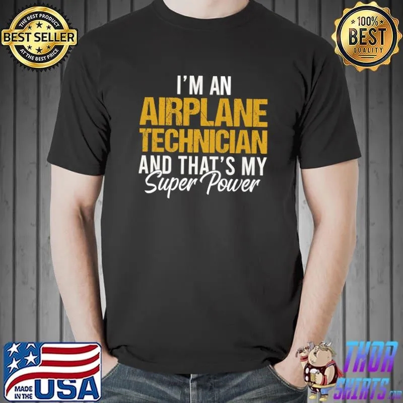 Mens I'm an Airplane Technician and that's my superpower Mechanic Premium T-Shirt