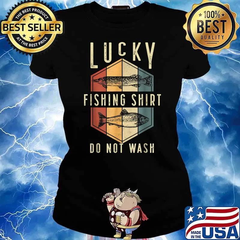 Mens Lucky Fishing Do Not Wash Father's Day Fisherman Dad T-Shirt Ladies tee
