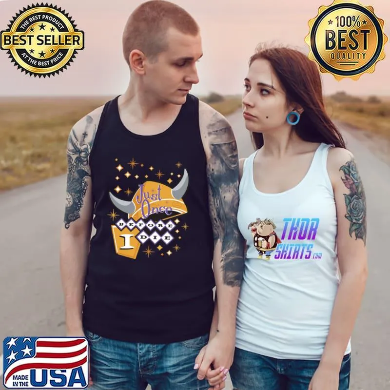 Minnesota Vikings Fans - Just Once Before I Die Retro Look T-Shirt Tank Top