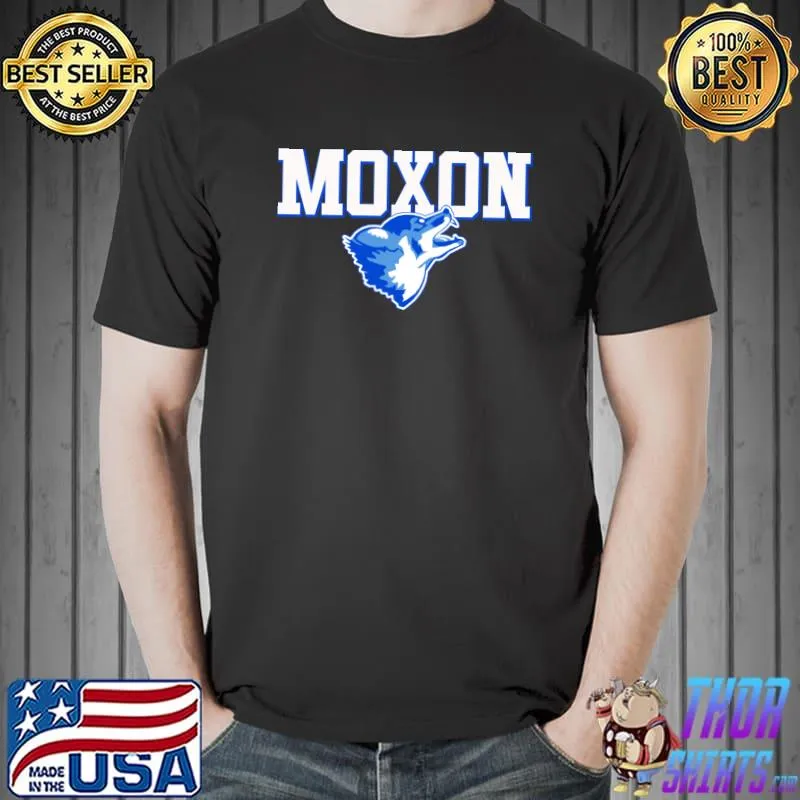 Moxon Is The Man T-Shirt