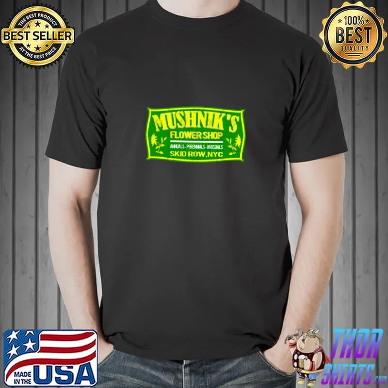 Mushnik's Flower Shop skid row NYC T-Shirt