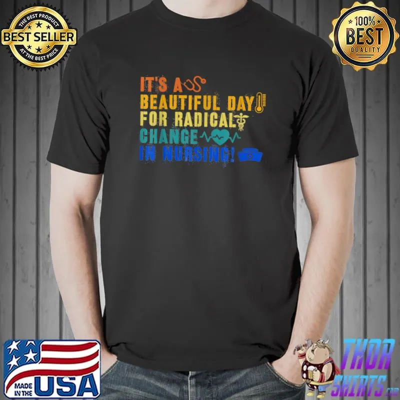 Nurse March 2022 It's A Beautiful Day For A Radical Change T-Shirt