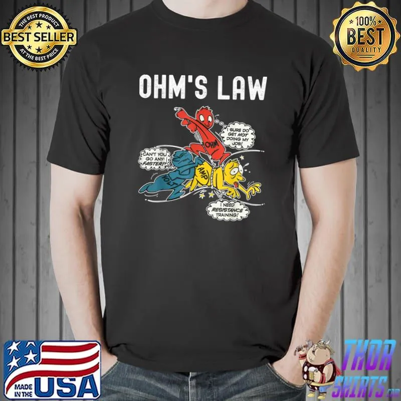 Ohms Law Funny Electricity Explained Electrical Engineer T-Shirt