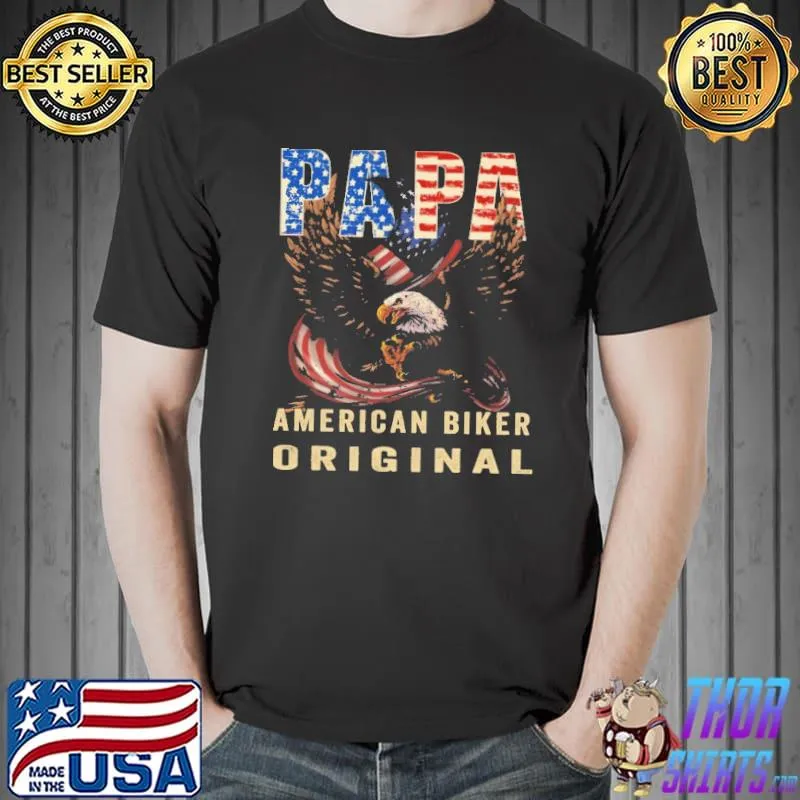 Papa American Biker Original Eagle Shirt Unisex