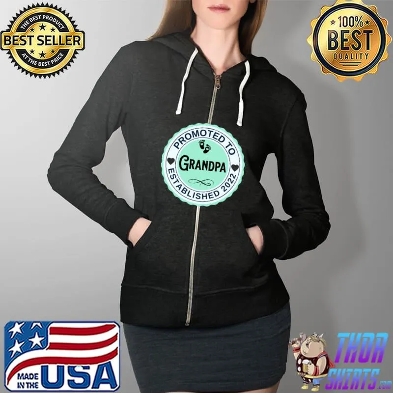 Promoted to Grandpa Established 2022 Green Classic T-Shirt Full Zip Hooded