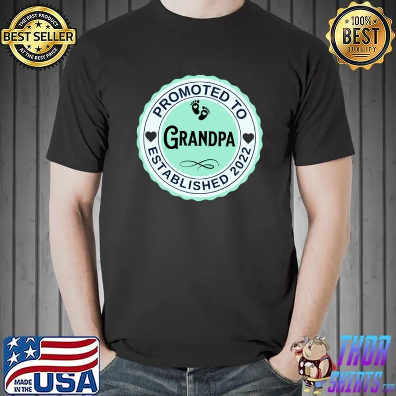 Promoted to Grandpa Established 2022 Green Classic T-Shirt