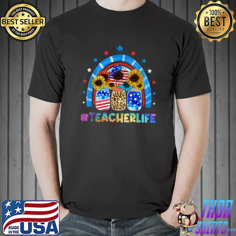 Rainbow Patriotic Jars Teacher Life American Flag July 4th T-Shirt Unisex