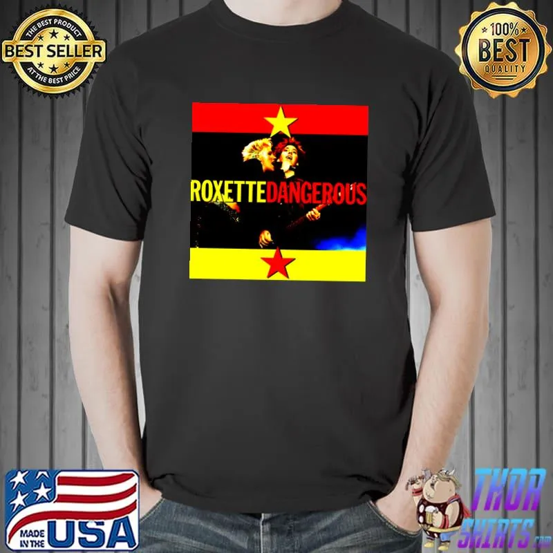 Roxette - American - Swedish pop rock duo Classic T-Shirt Copy Copy Copy Copy