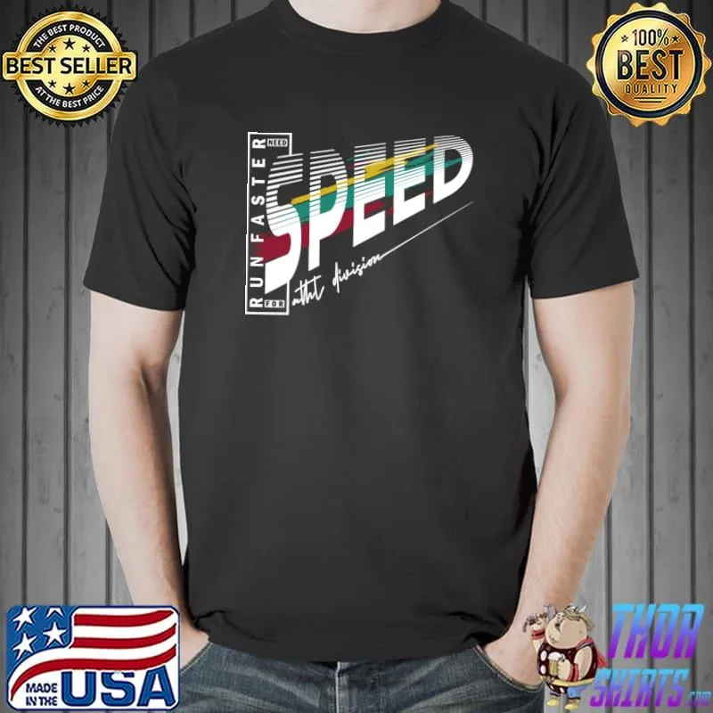 Run Faster speed T-Shirt