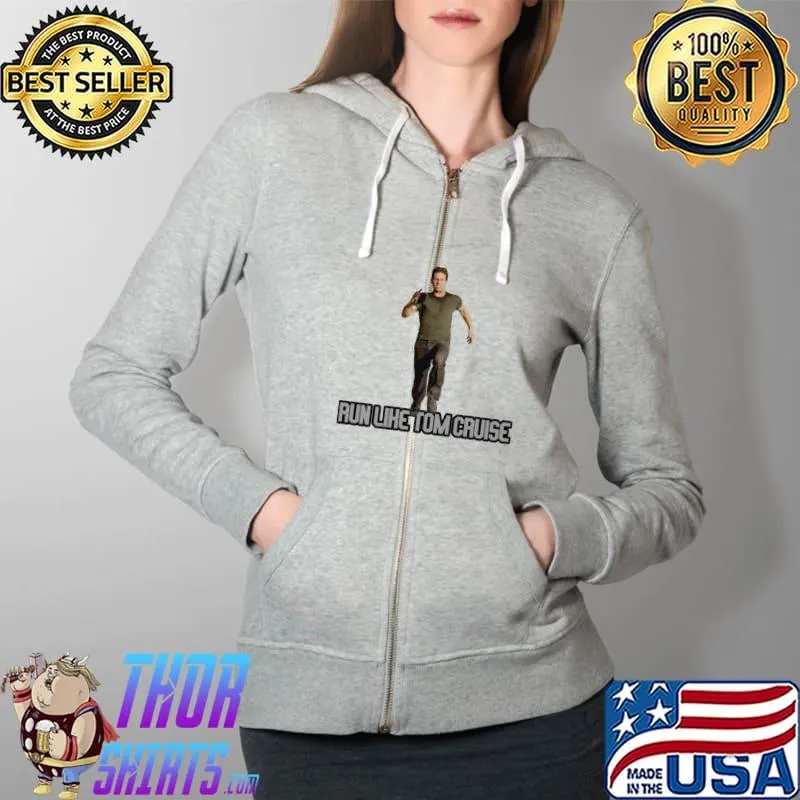 Run like tom cruise s Full Zip Hooded