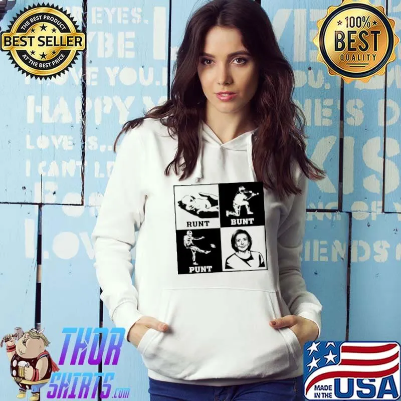 Runt Bunt Punt Hillary Clinton Shirt Hoodie