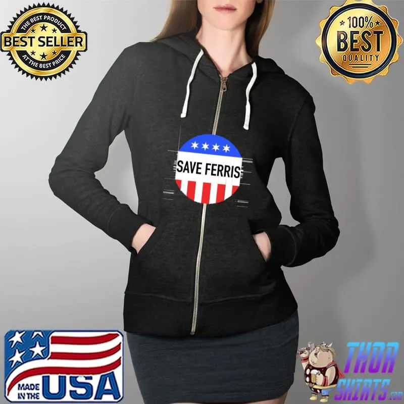 Save Ferris T-Shirt Full Zip Hooded