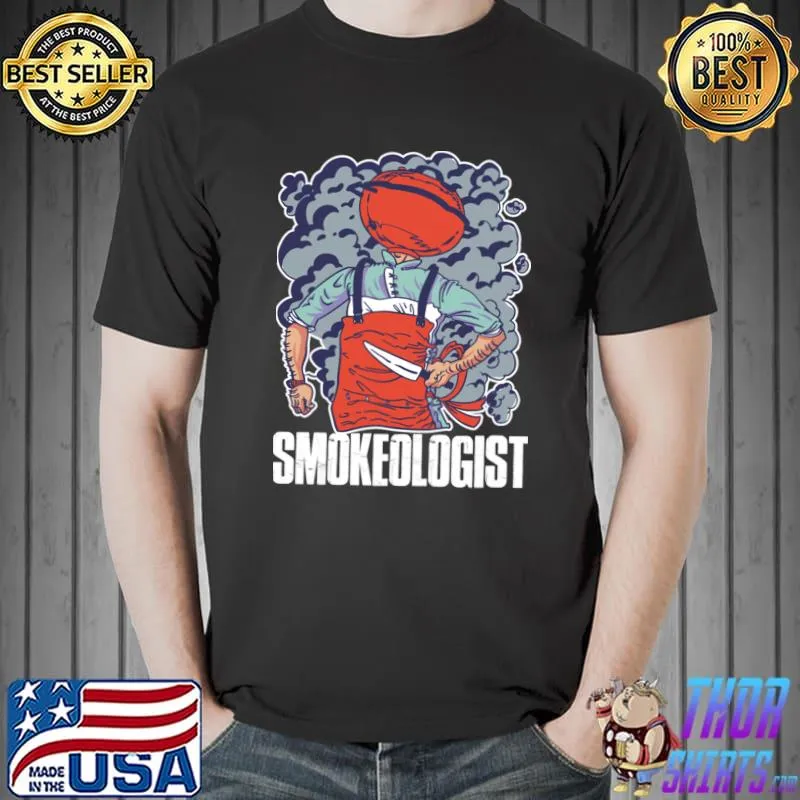 Smokeologist Funny BBQ Gift T-Shirt