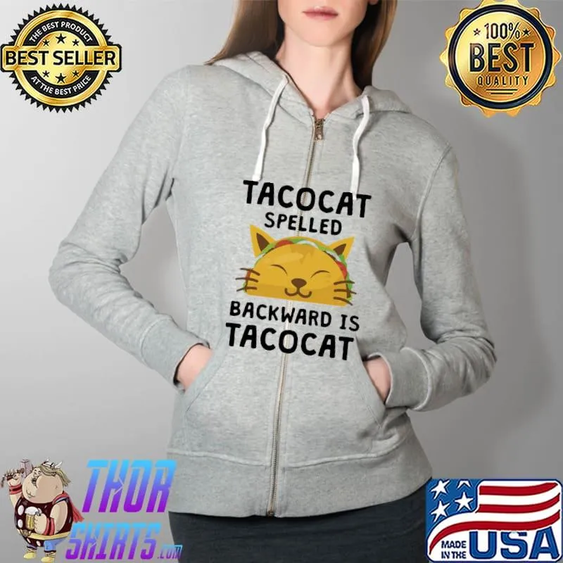 Tacocat Spelled Backwards Is Tacocat Shirt Full Zip Hooded
