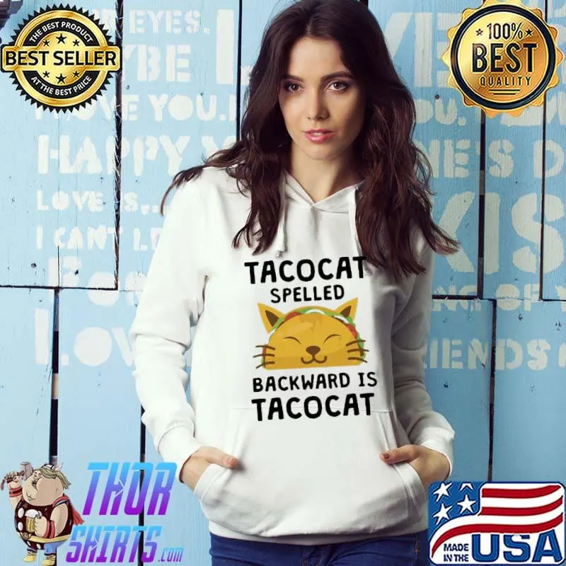 Tacocat Spelled Backwards Is Tacocat Shirt