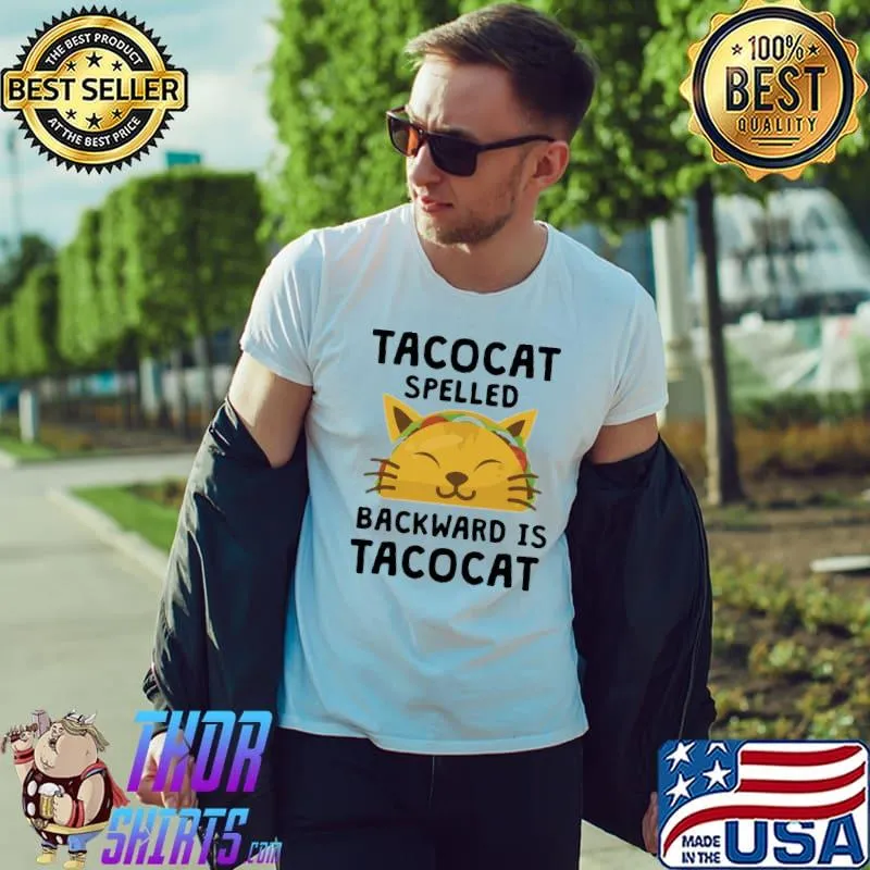 Tacocat Spelled Backwards Is Tacocat Shirt Unisex