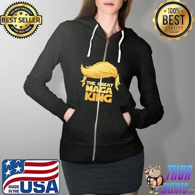 The Great Ma-ga King Trump Shirt Full Zip Hooded