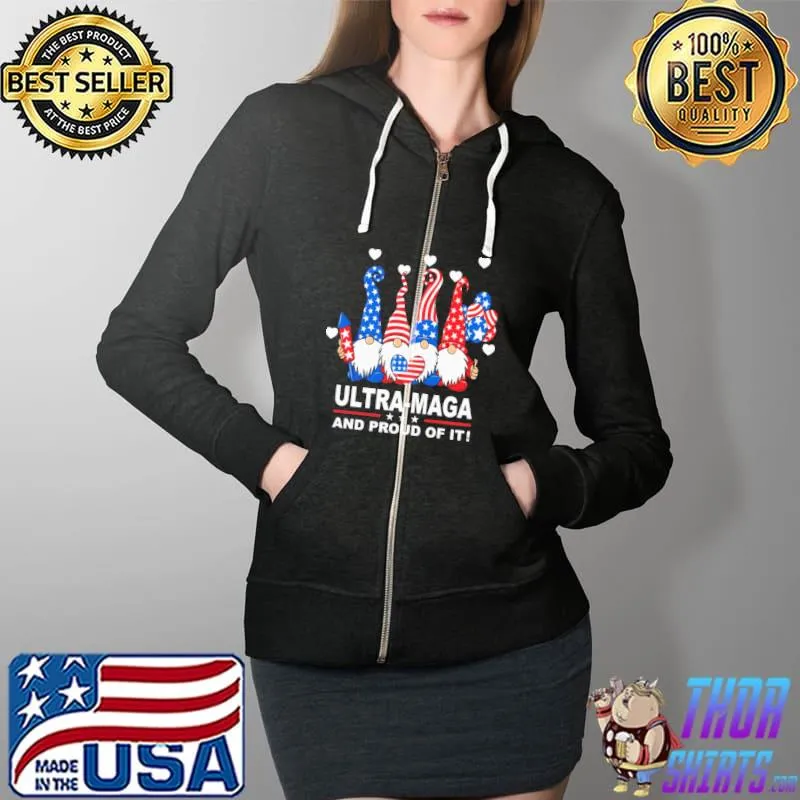 Ultra-Ma-ga And Proud Of It Gnome Shirt Full Zip Hooded