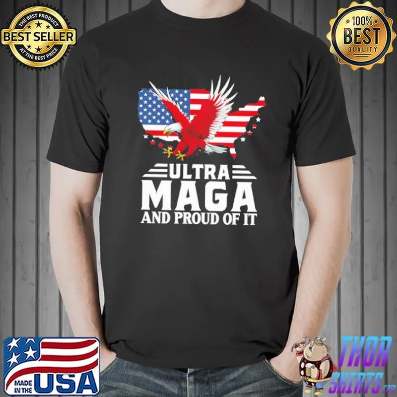 Ultra Maga And Proud Of It America Flag Shirt