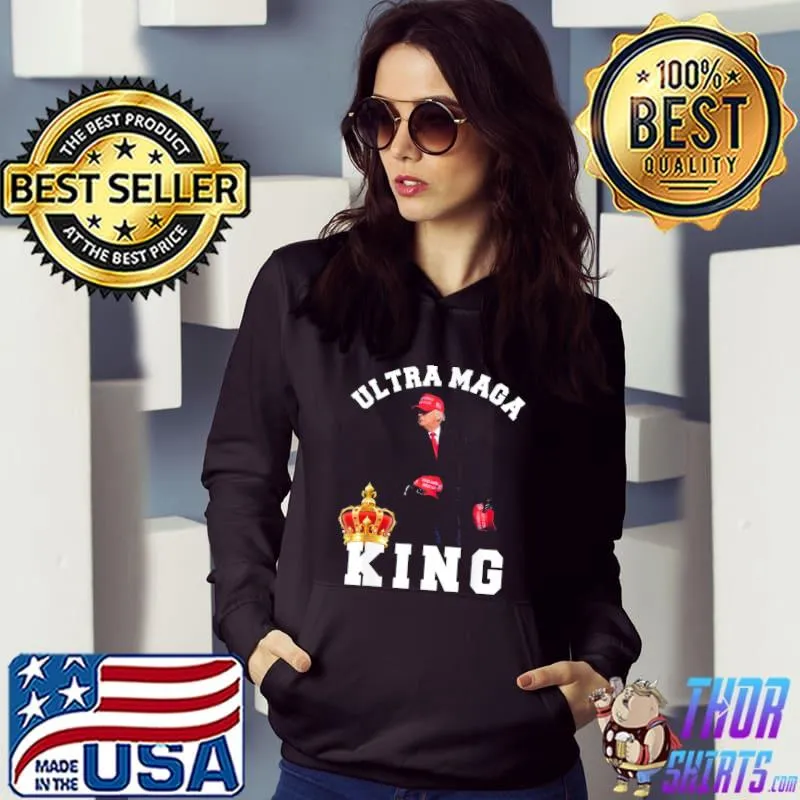 Ultra maga the return of the great maga king Trump supporter Hoodie