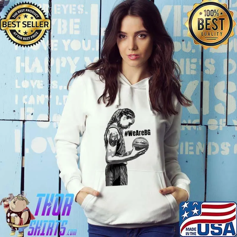 We are bg free brittney griner s Hoodie