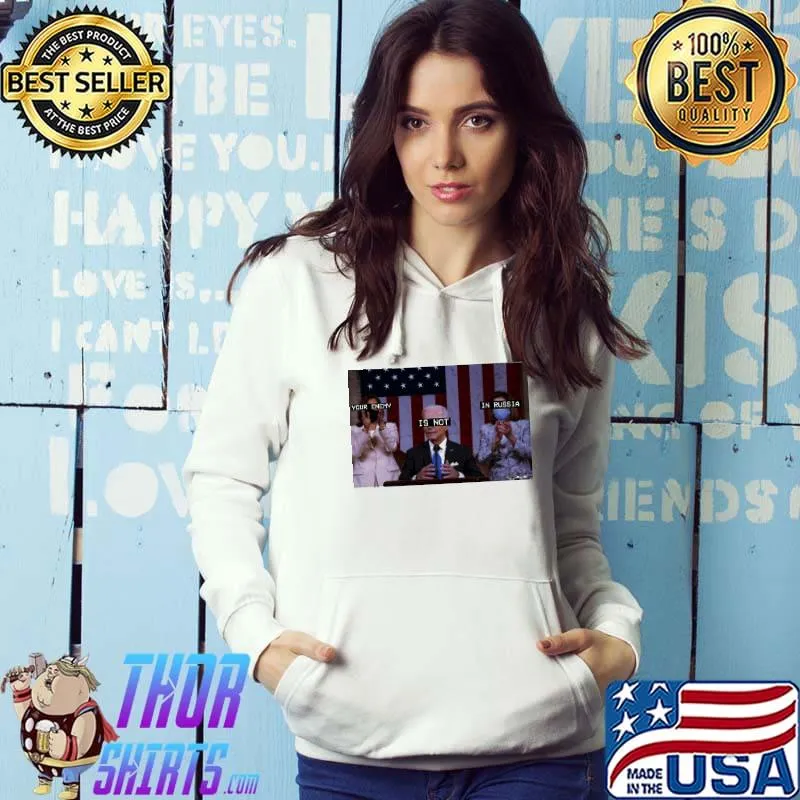 Your Enemy Is Not In Russia Harris And Biden Shirt Hoodie