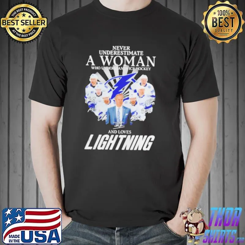2022 never underestimate a woman who understands ice hockey and loves lightning signatures shirt